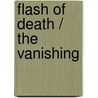 Flash of Death / The Vanishing door Jana Deleon
