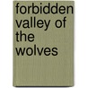 Forbidden Valley of the Wolves door G.J. Martin Strong