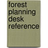 Forest Planning Desk Reference door Pete Bettinger