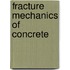 Fracture Mechanics of Concrete