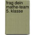 Frag dein Mathe-Team 5. Klasse