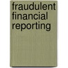 Fraudulent Financial Reporting door Uwe Klapproth