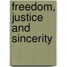 Freedom, Justice And Sincerity door Christine Burke