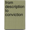From Description to Conviction door Professor Jacob Neusner