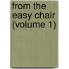 From The Easy Chair (Volume 1) door George William Curtis
