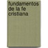 Fundamentos de La Fe Cristiana