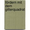 Fördern mit dem Gitterquadrat by Sabine Reichel