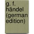 G. F. Händel (German Edition)