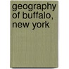 Geography of Buffalo, New York door Books Llc