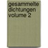 Gesammelte Dichtungen Volume 2