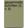 Gesammelte Schriften (2; V. 6) door Wilhelm Humboldt
