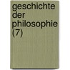 Geschichte Der Philosophie (7) by Heinrich Ritter