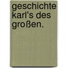 Geschichte Karl's des Großen. by Johann Friedrich Schroeder