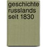 Geschichte Russlands Seit 1830