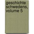 Geschichte Schwedens, Volume 5