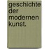 Geschichte der modernen Kunst.