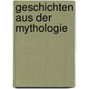 Geschichten Aus Der Mythologie door Franziska Dedow