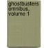 Ghostbusters Omnibus, Volume 1