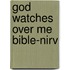 God Watches Over Me Bible-nirv
