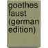 Goethes Faust (German Edition)
