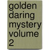 Golden Daring Mystery Volume 2 door John Compton