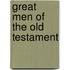 Great Men of the Old Testament