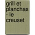 Grill et Planchas - le creuset