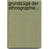 Grundzüge Der Ethnographie... by Maximilian Perty