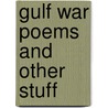 Gulf war poems and other stuff door Edw Gwilym