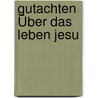Gutachten Über Das Leben Jesu door Johann Leonhard Von Hug