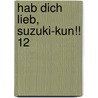 Hab Dich lieb, Suzuki-kun!! 12 door Go Ikeyamada