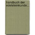 Handbuch der Edelsteinkunde...