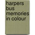 Harpers Bus Memories in Colour