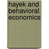 Hayek and Behavioral Economics door Roger Frantz