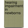 Hearing Impairment In Newborns door Syed Manazir Ali