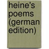 Heine's Poems (German Edition) door Heine Heinrich