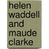 Helen Waddell and Maude Clarke