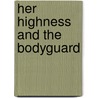 Her Highness and the Bodyguard door Christine Rimmer