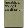 Heraldica Collegii Cardinalium door Michael Francis McCarthy
