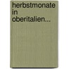 Herbstmonate In Oberitalien... door Adolf Wilhelm Theodor Stahr