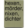 Hexen, Mörder, Nixen, Dichter door Todor Todorov