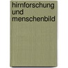 Hirnforschung und Menschenbild door Adrian Holderegger