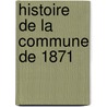 Histoire de la Commune de 1871 door Prosper Olivier Lissagaray