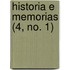 Historia E Memorias (4, No. 1)