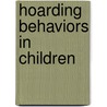 Hoarding Behaviors In Children door Brianne S. Agan
