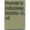 Homer's Odyssey, Books Xi, Xii door Homer Odyssey