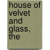 House Of Velvet And Glass, The door Katherine Howe