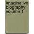 Imaginative Biography Volume 1