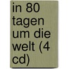 In 80 Tagen Um Die Welt (4 Cd) door Jules Vernes