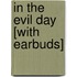 In the Evil Day [With Earbuds]